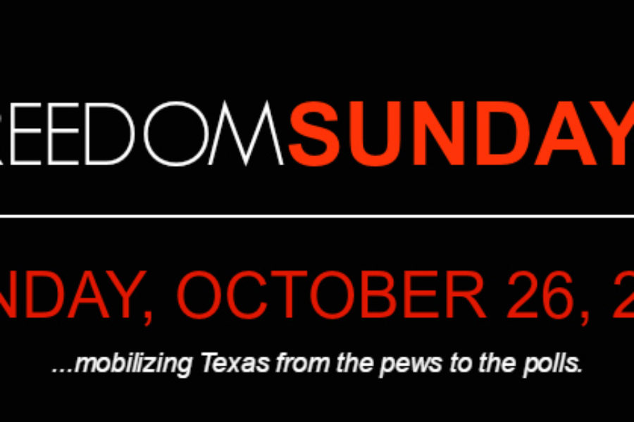 Freedom Sunday Texas: Mobilizing Texas from the Pews to the Polls