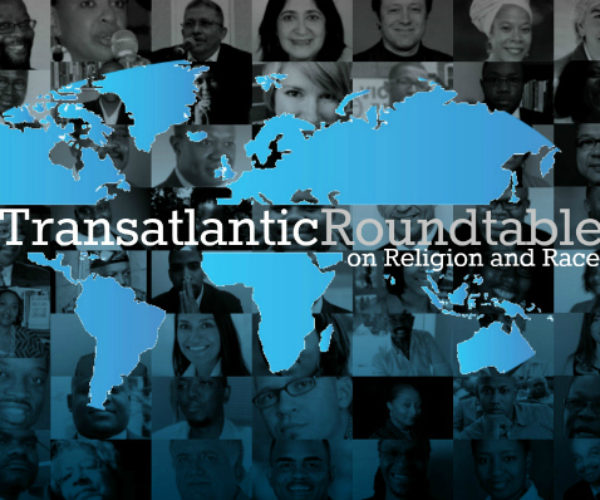 Transatlantic Roundtable on Religion and Race