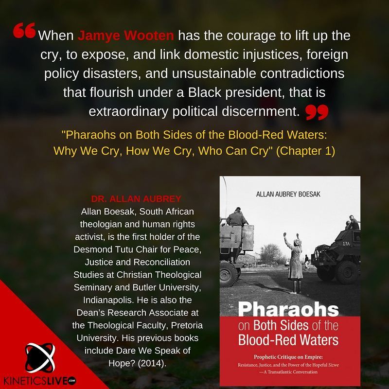 Jamye Wooten featured in Dr. Allan Boesak’s new book, “Pharaohs on Both Sides of the Blood-Red Waters”